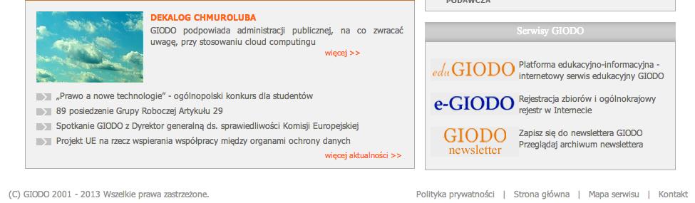 znajdującego się pod adresem: http://www.giodo.gov.pl/169/id_art/1026/j/pl/. Poniżej przykłady implementacji: Rys.1A: strona główna serwisu giodo.gov.pl, z charakterystycznym komunikatem Nowa polityka prywatności i plików cookies dla serwisów GIODO w górnej części strony.