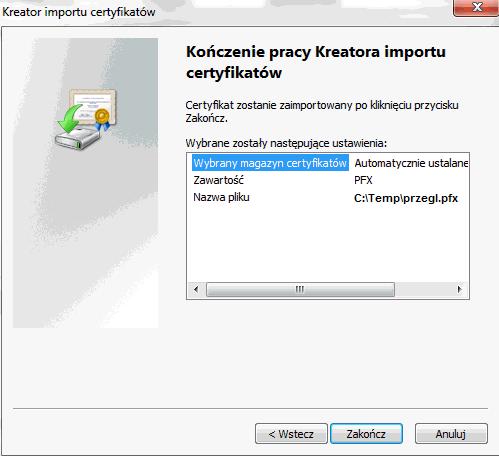 10. W okienku Kończenie pracy Kreatora importu certyfikatów należy wybrać "Zakończ". Uwaga!