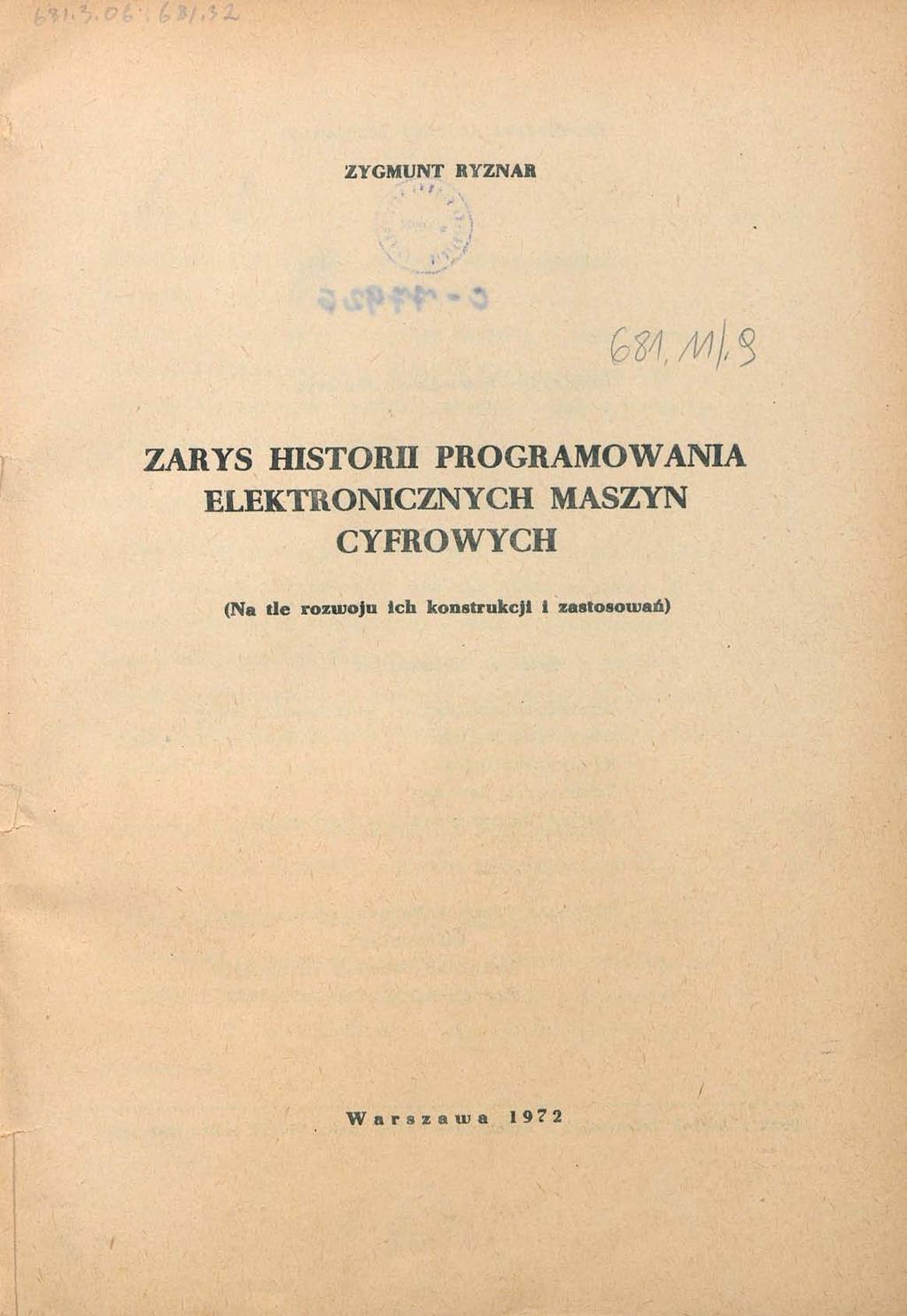 ZYGMUNT RYZNAR ZARYS HISTORII PROGRAMOWANIA ELEKTRONICZNYCH MASZYN