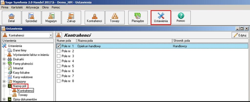 Aby doda pola dodatkowe dla kontrahenta, nale y wybra kolejno Ustawienia -> Nazwy pól
