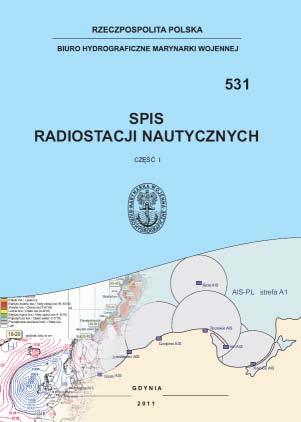 obserwacji meteo-hydrologicznych. Część II (532) zawiera informacje dotyczące służb pracujących dla potrzeb żeglugi na torach wodnych i w rejonach podejść do portów, oraz UKF i VTS.