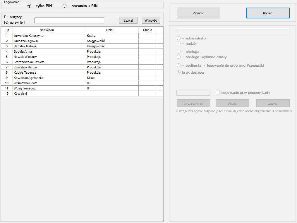 PIN Funkcja Pin kod będzie aktywna jeżeli minimum jednej osobie zostanie przypisany status administrator.