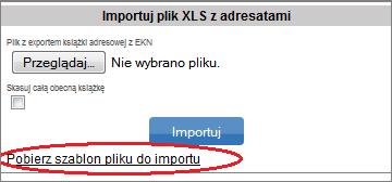 6.3.5. Import książki xls Funkcja pozwala na dokonanie importu książki adresowej, w formacie pliku xls. Import odbywa się analogicznie jak import z pliku csv.