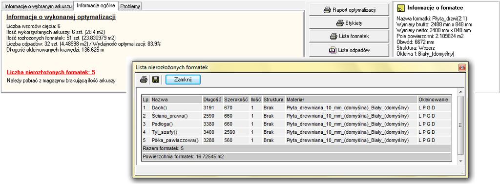 Wyniki optymalizacji rozkroju rezultaty rozkroju arkuszy są przedstawiane w formie graficznej, na podglądzie widoczne są rozłożone formatki, ponumerowane odpady oraz szerokość linii rzazu, na każdej