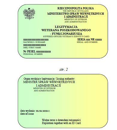 Wzór nr 61a do 37 WZÓR LEGITYMACJI WETERANA POSZKODOWANEGO-FUNKCJONARIUSZA Opis: Legitymacja w postaci karty wykonanej z PVC w formacie według standardu ISO 7810 ID-1: 53,98 x 85,6 x 0,76 mm.