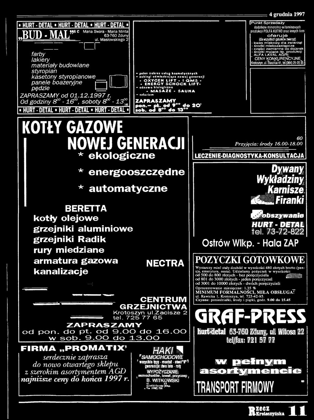 o d 8 d o 13 4 grudnia 1997 [ P u n k t S p r z e d a ż y dodatków mineralno-witaminowych produkcji POLFA KUTHO oraz innych lina; o f e r u j (dla wszystkich gatunków zwierząt) - k w a s m le k o w y