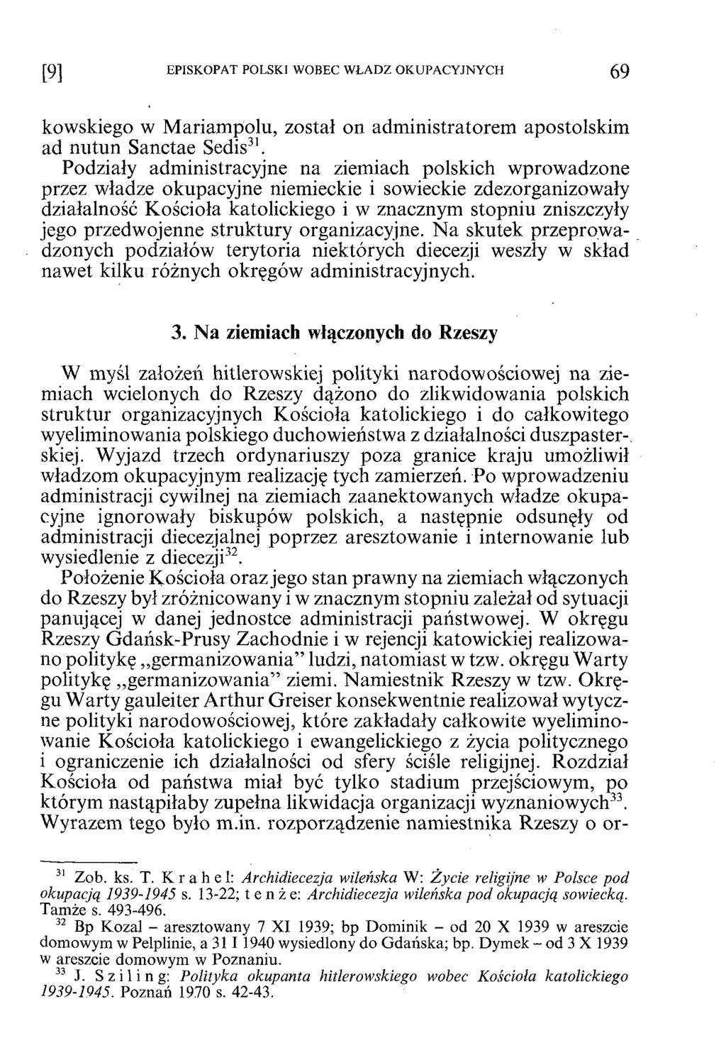 [9] EPISKOPAT POLSKI WOBEC WŁADZ OKUPACYJNYCH 6 9 kowskiego w Mariampolu, został on administratorem apostolskim ad nutun Sanctae Sedis31.