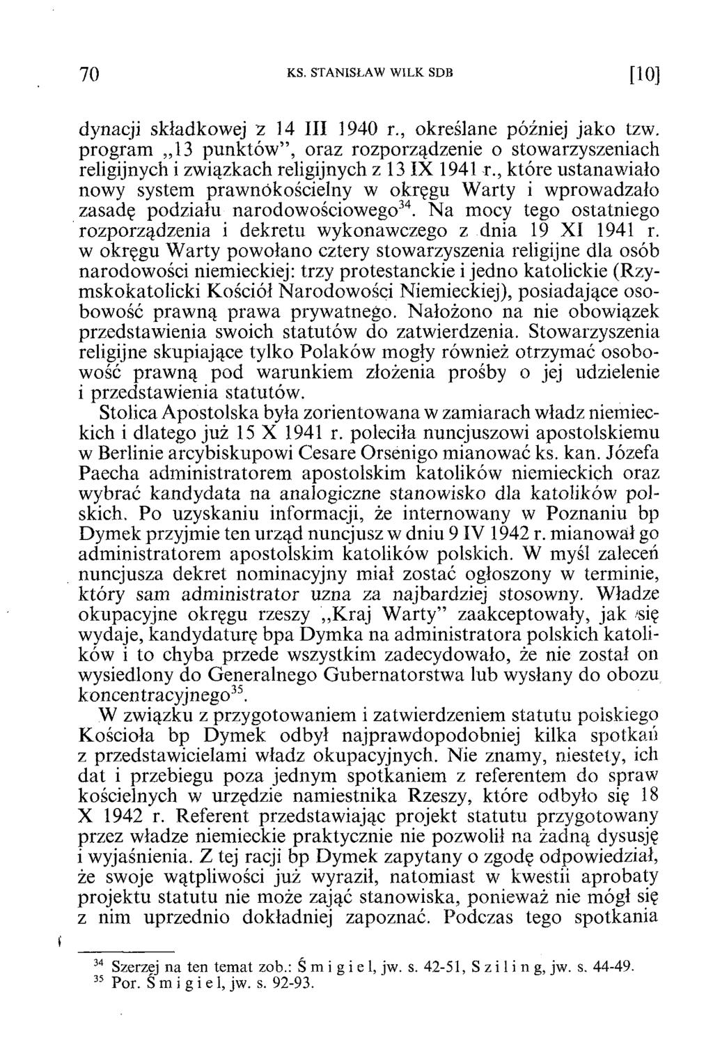 7 0 KS. STANISŁAW WILK SDB [1 0 ] dynacji składkowej 2 14 III 1940 r., określane później jako tzw.