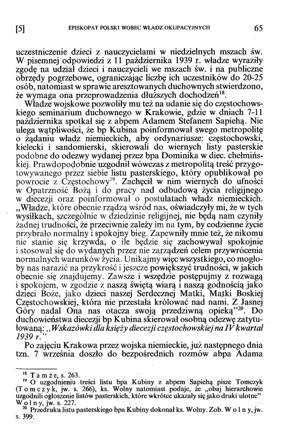 [5] EPISKOPAT POLSKI WOBEC WŁADZ OKUPACYJNYCH 6 5 uczestniczenie dzieci z nauczycielami w niedzielnych mszach św. W pisemnej odpowiedzi z 11 października 1939 r.