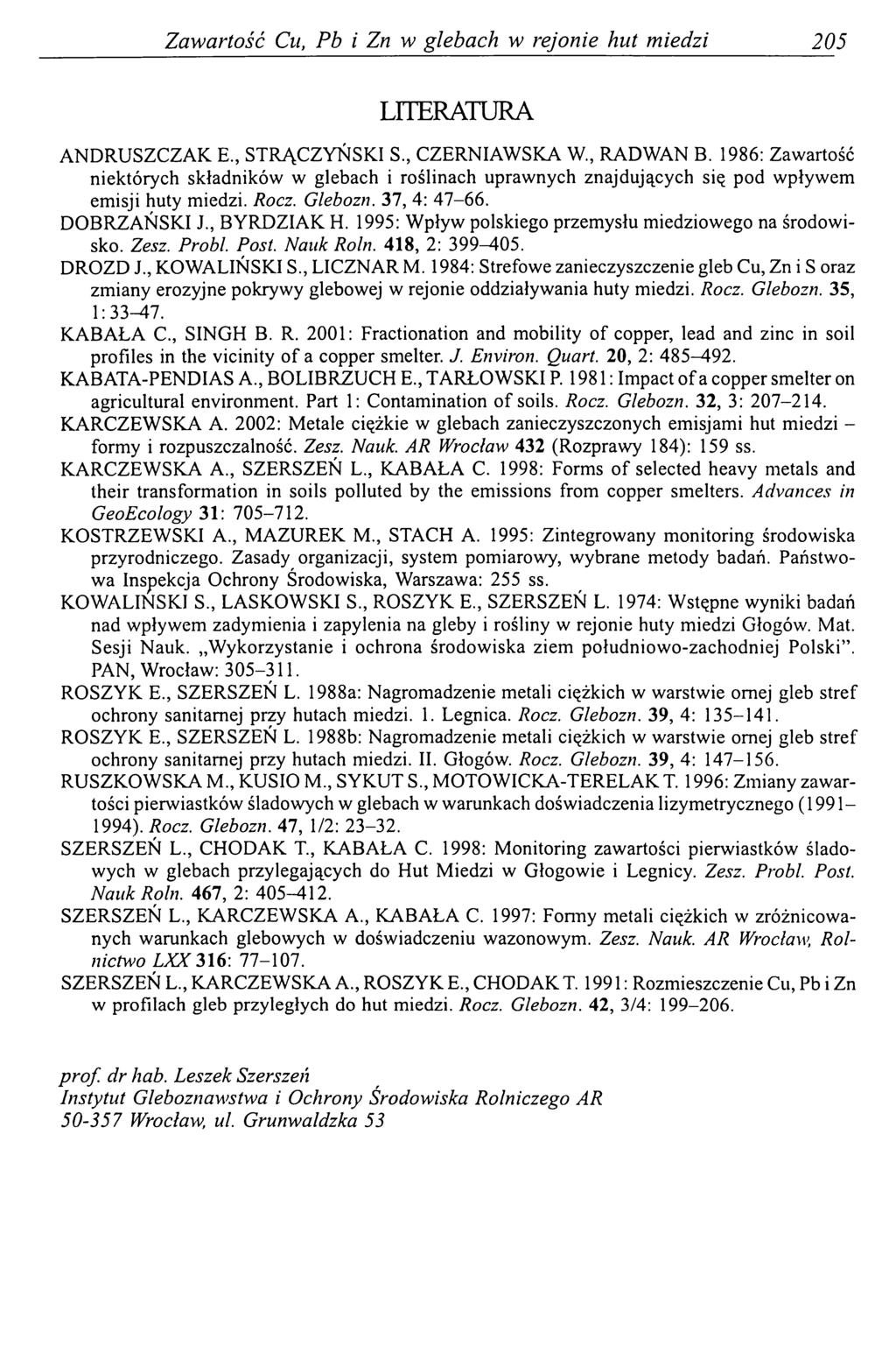 Zawartość Cu, Pb i Zn w glebach w rejonie hut miedzi 205 LITERATURA ANDRUSZCZAK E., STRĄCZYŃSKI S., CZERNIAWSKA W., RADWAN B.
