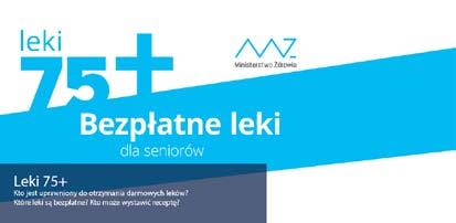 88 Bezpłatne leki dla seniorów 75 + Od 1 września 2016 roku seniorom, po ukończeniu 75.