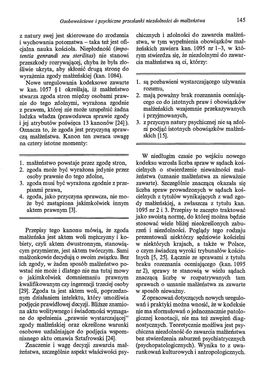 Osobowościowe i psychiczne przesłanki niezdolności do małżeństwa 145 z natury swej jest skierowane do zrodzenia i wychowania potomstwa - taka też jest oficjalna nauka kościoła.