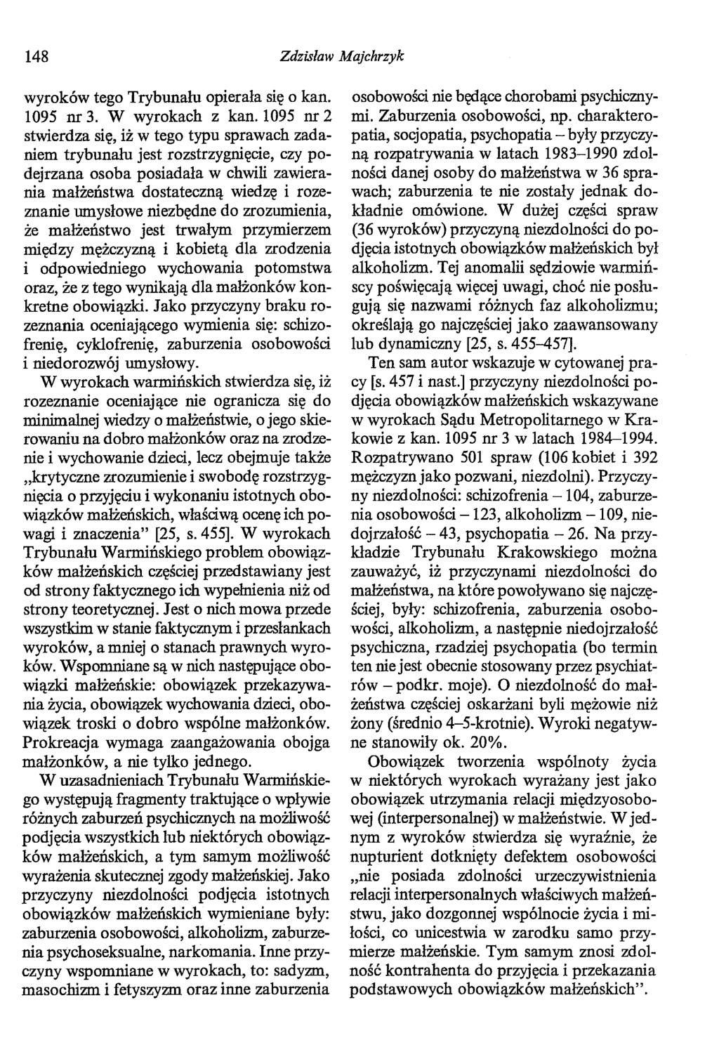 148 Zdzisław Majchrzyk wyroków tego Trybunału opierała się o kan. 1095 nr 3. W wyrokach z kan.