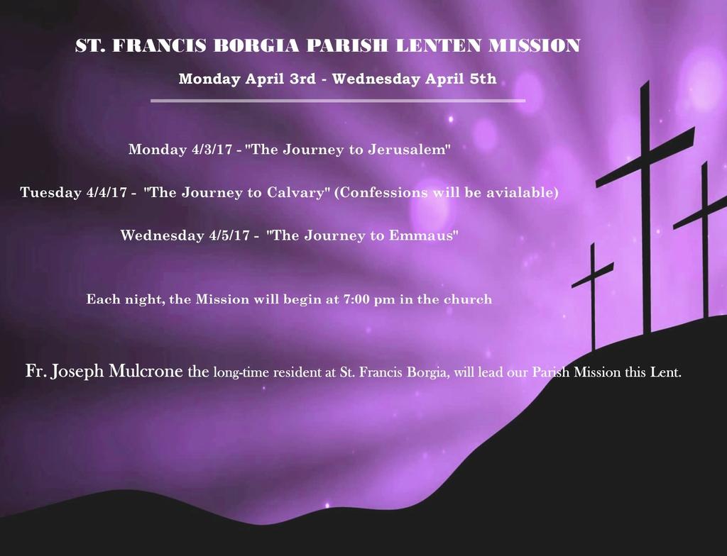 From the Pastor s Desk... I would like to invite and encourage you to participate in all the Masses, Devotions, Lenten Services, and the Retreat during this Lenten season. Fr.