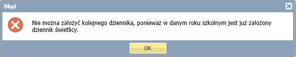 W roku szkolnym można założyć tylko jeden dziennik świetlicy.