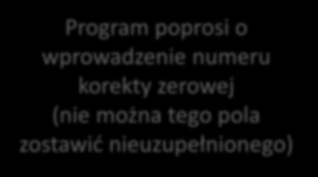 Program poprosi o wprowadzenie numeru korekty