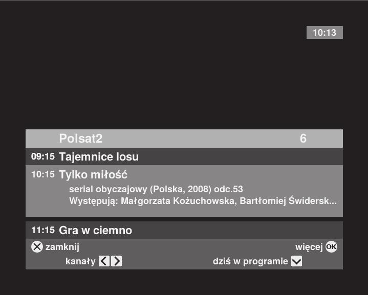 Ekran 5 Następny program na aktualnym kanale A potem następne i następne 1 Ekran 6 Lista programów na aktualnym