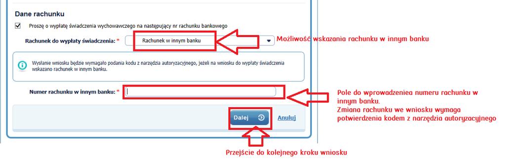 Wnioskujący ma możliwość wskazania rachunku w innym banku. W takim przypadku wysłanie wniosku będzie wymagało podania kodu z narzędzia autoryzacyjnego w ostatnim kroku.