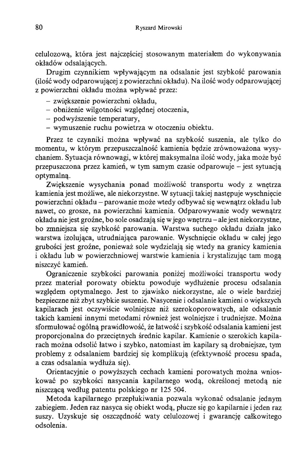 80 Ryszard Mirowski celulozową, która jest najczęściej stosowanym materiałem do wykonywania okładów odsalających.