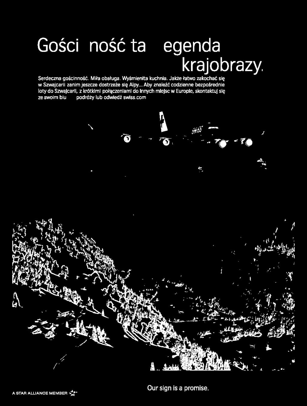 Gaseinnase tak legendarna jak nasze krajabrazy. Serdeczna goscinno.ic. Mil'a ob~uga. Wysmienita kuchnia. Jaki:e rc.two zakochac si~ w Szwajcarii zanim jeszcze dostrze:ze Sili! Alpy.