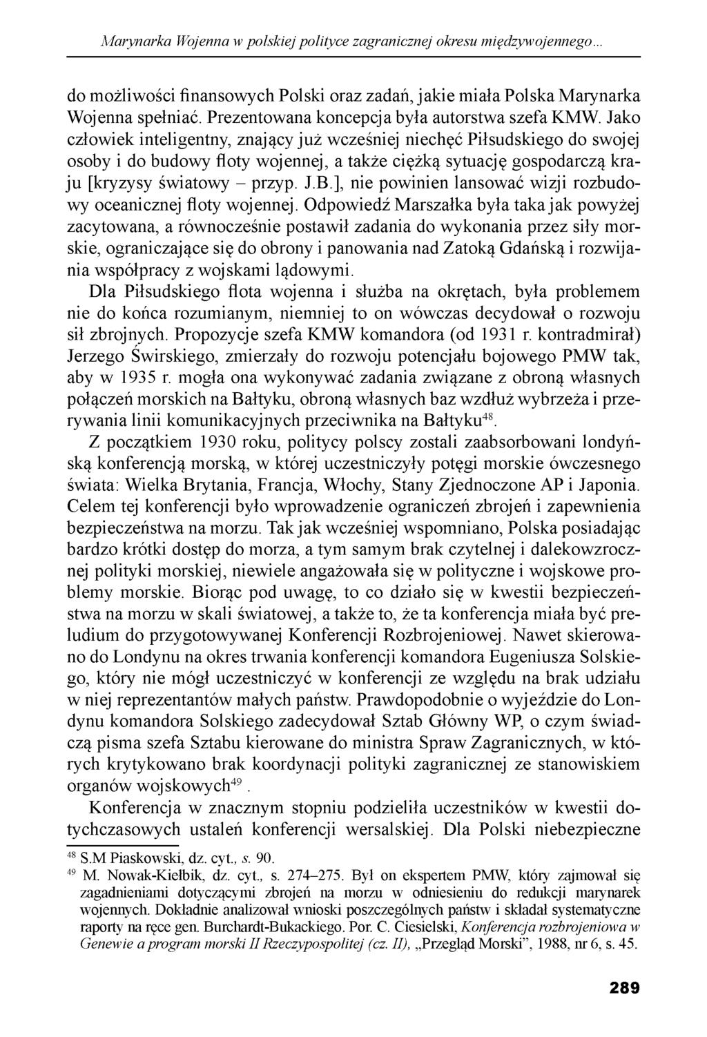 Marynarka Wojenna w polskiej polityce zagranicznej okresu międzywojennego. do możliwości finansowych Polski oraz zadań, jakie miała Polska Marynarka Wojenna spełniać.