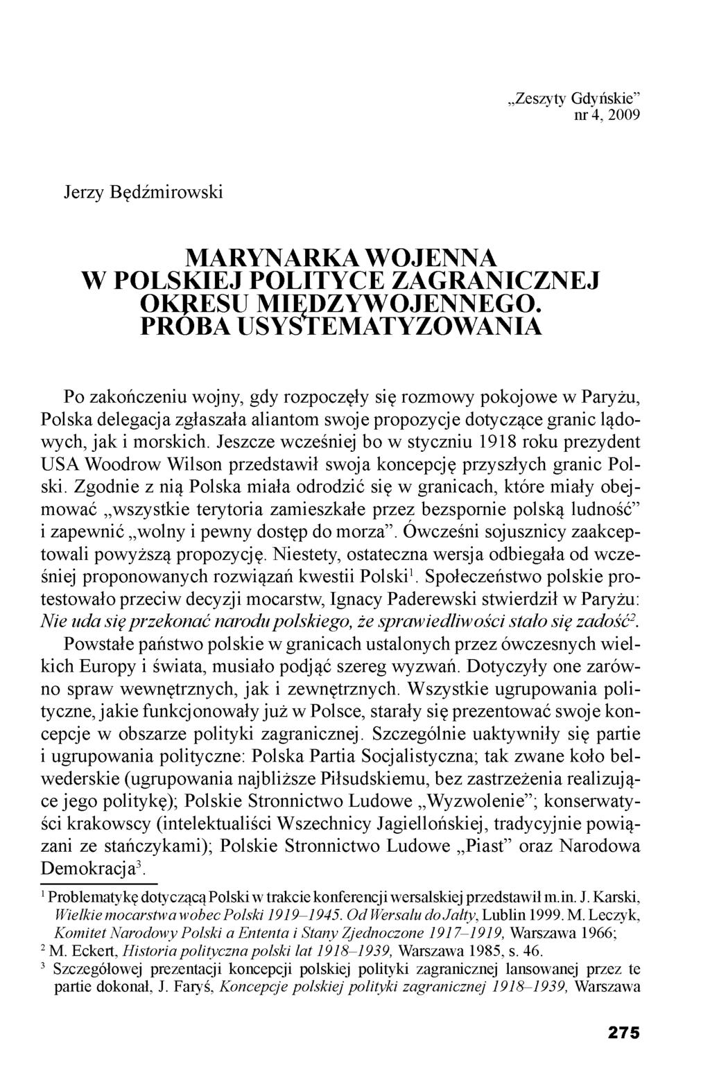 Zeszyty Gdyńskie nr 4, 2009 Jerzy Będźmirowski MARYNARKA WOJENNA W POLSKIEJ POLITYCE ZAGRANICZNEJ OKRESU MIĘDZYWOJENNEGO.