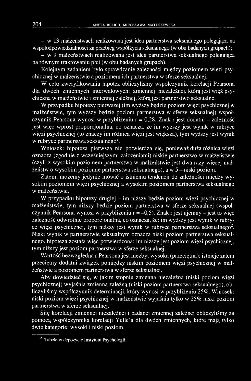 Kolejnym zadaniem było spraw dzanie zależności między poziomem więzi psychicznej w m ałżeństwie a poziom em ich partnerstwa w sferze seksualnej.