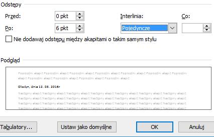 2) Na karcie Narzędzia główne, kliknij w prawym dolnym rogu nazwy grupy Akapit strzałkę otwierającą okno z dostępnymi opcjami. 3) W obszarze odstępy Po wybierz 6 pkt.