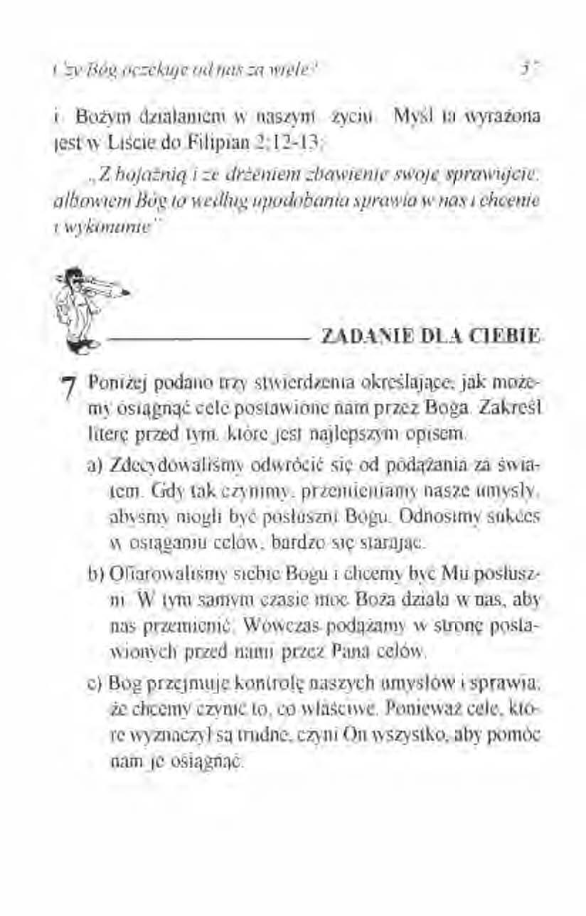 C.."Y Bóg oczekuje od nas za wiele? 5i i BOŻ}1I1działaniem w naszym życiu. Myśl ta wyrażona jest w Liście do Filipian 2:12-13:.