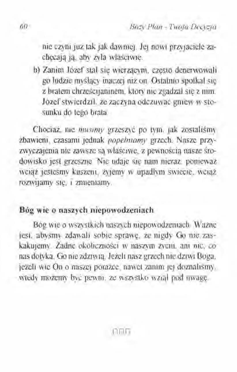 60 Boży I'lon - Twoja Decyzja nic CZ)11i już tak jak dawniej. Jej nowi przyjaciele zachęcają ją, aby żyła właściwie.