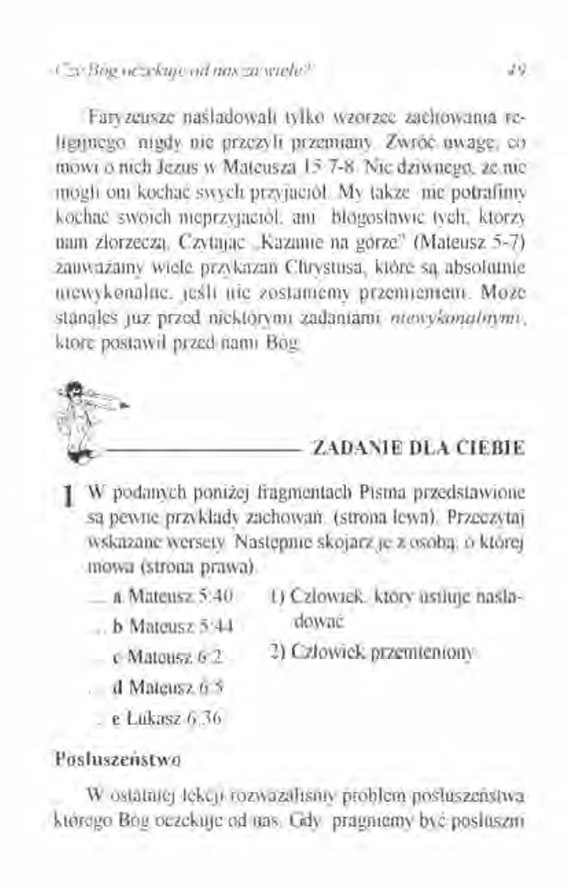 ('.::,/ljóg oc:ekujl' od nas =a wic/e? Faryzeusze naśladowali tvlko wzorzec zachowania religijnego. nigdy nie przeżyli przemiany. ZwrÓĆ uwagę. co mówi o nich Jezus w Mateusza 15:7-8.