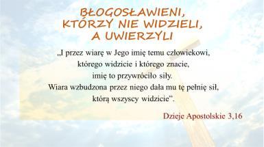 pistis) wyraża tu czynne oddanie się zmartwychwstałemu Chrystusowi, dzięki czemu cud się dokonał.