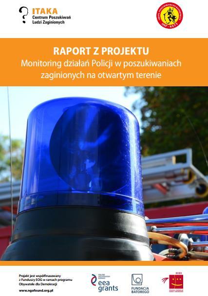 2. Monitoring działań policji w poszukiwaniach zaginionych na otwartym terenie.