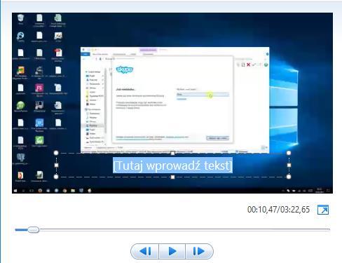 [14/28] Obróbka wideo Rys.26 Widok obszaru podglądu z polem tekstowym oraz znacznikami zmiany wielkości Wystarczy kliknąć w pole tekstowe aby móc zmodyfikować tekst.