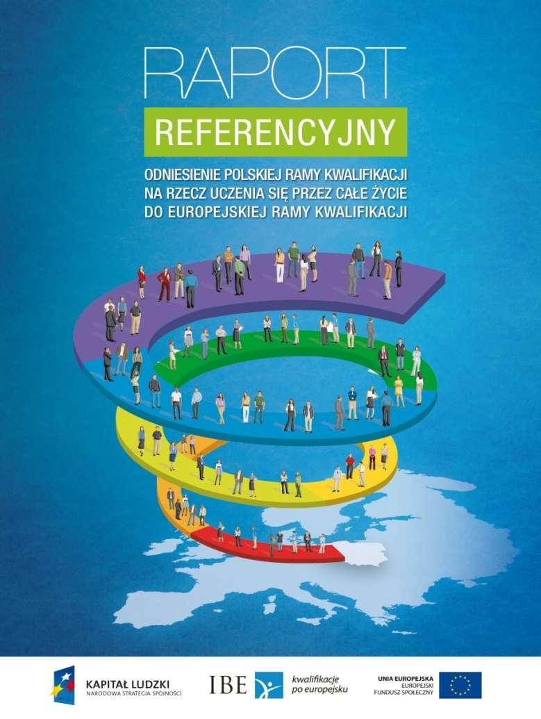 Polski raport referencyjny Prace od połowy 2011 roku wraz z 4 ekspertami zagranicznymi Projekt przyjęty przez Komitet Sterujący ds. KRK i przez Zespół Międzyresortowy ds.