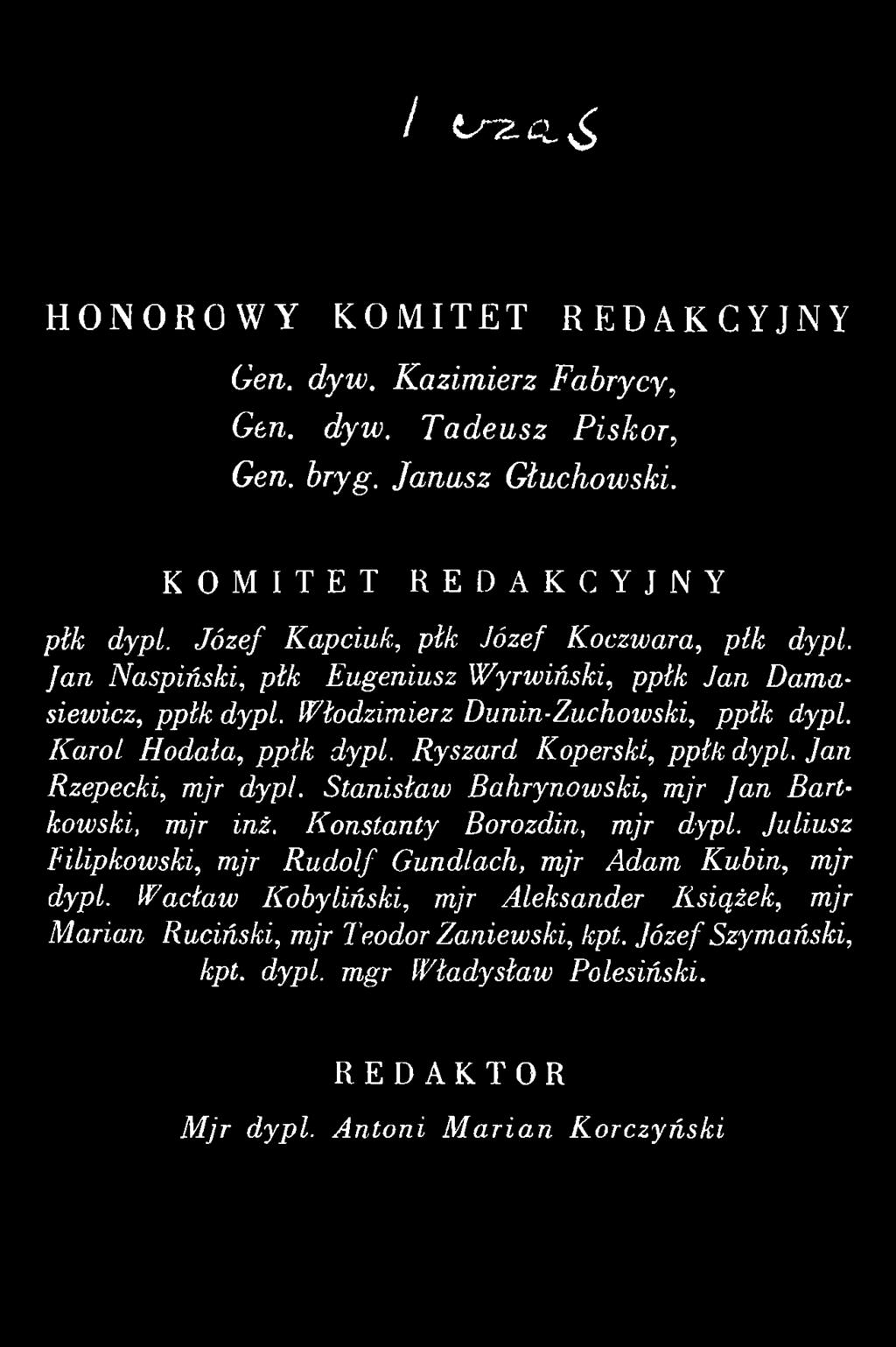 S ta n isła w B a h ryn o w ski, m jr Ja n B a rtkow ski, m jr inż. K o n sta n ty Borozdin, m jr dypl.