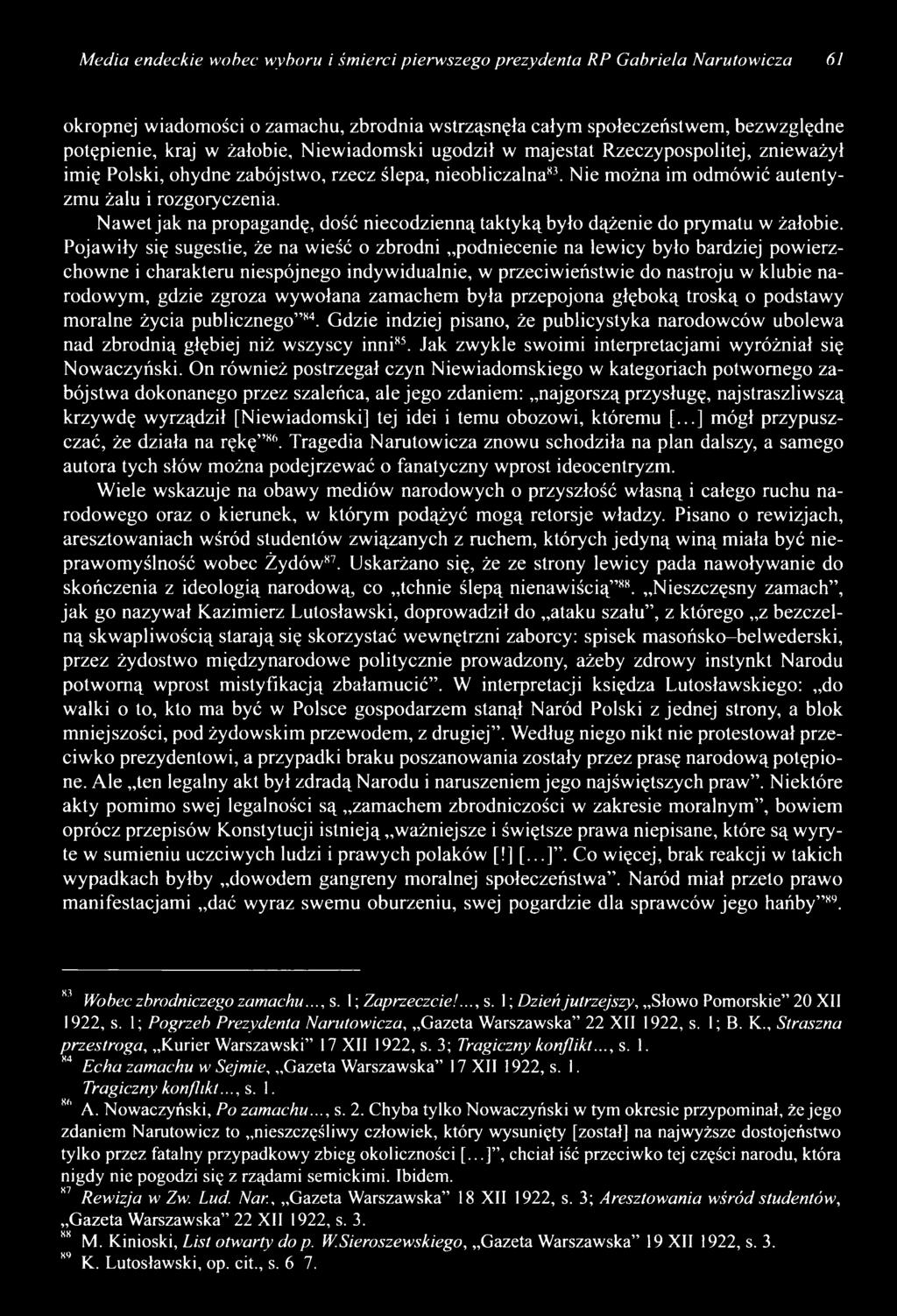 Naw et jak na propagandę, dość niecodzienną taktyką było dążenie do prymatu w żałobie.