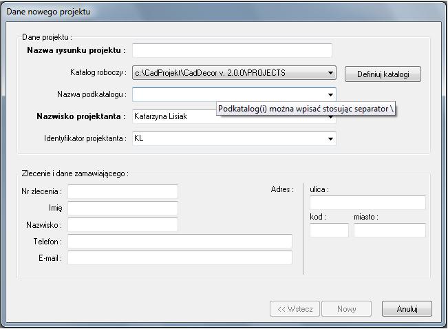 Rys. 58 - okno Tworzenie nowego projektu Jeśli katalog roboczy zawiera podkatalogi (np. kilka różnych zleceń od jednego klienta), ich lista wyświetli się po rozwinięciu pola Nazwa podkatalogu.