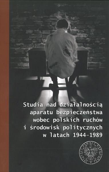 jak też współpracę agenturalną z Urzędem Bezpieczeństwa czy później Służbą Bezpieczeństwa. Leszczyński, Stanisław. Uwikłanie : wspomnienia z Podola 1939-1945 / Stanisław Leszczyński ; wprow., red.