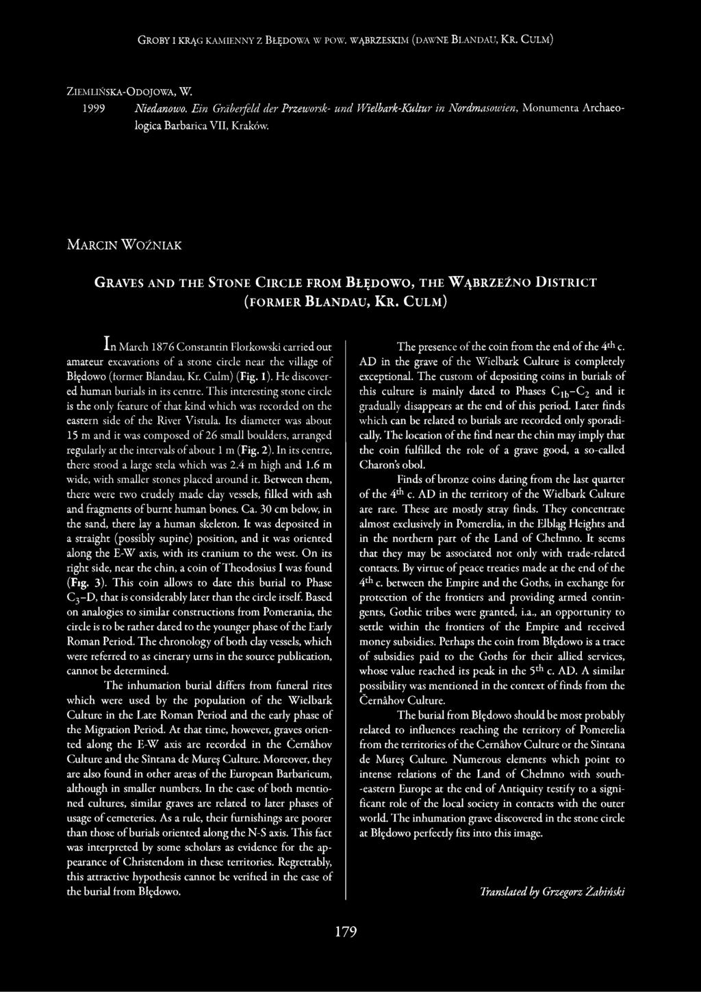 M a r c i n W o ź n ia k G r a v e s a n d t h e S t o n e C i r c l e f r o m B ł ę d o w o, t h e W ą b r z e ź n o D i s t r i c t ( f o r m e r B l a n d a u, K r.