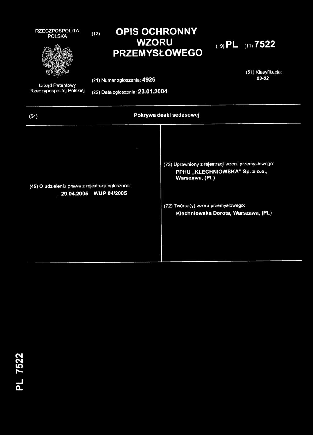 200 4 (54) Pokryw a deski sedesowe j (45) O udzieleni u praw a z rejestracj i ogłoszono : 29.04.