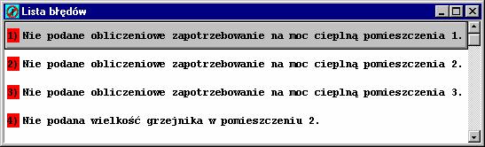 9 Przykłady Najczęściej po wprowadzeniu danych okaże się, że pełne obliczenia nie mogą być wykonane ponieważ nie wszystkie informacje o instalacji zostały prawidłowo wprowadzone.