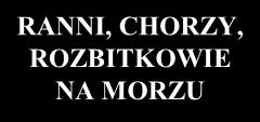 ROZWÓJ PRAWA GENEWSKIEGO RANNI I CHORZY NA LĄDZIE RANNI, CHORZY, ROZBITKOWIE NA MORZU JEŃCY WOJENNI OSOBY CYWILNE I KONFERENCJA GENEWSKA CZERWONEGO KRZYŻA - w sprawie polepszenia losu rannych