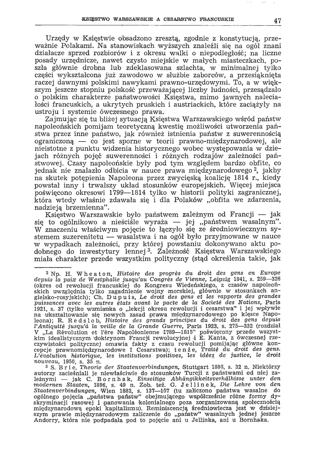 K S IĘ S T W O W A R SZA W SK IE A C ESA R ST W O FR A N C U S K IE 47 U rzędy w K sięstw ie obsadzono zresztą, zgodnie z konstytucją, p rzeważnie Polakam i.