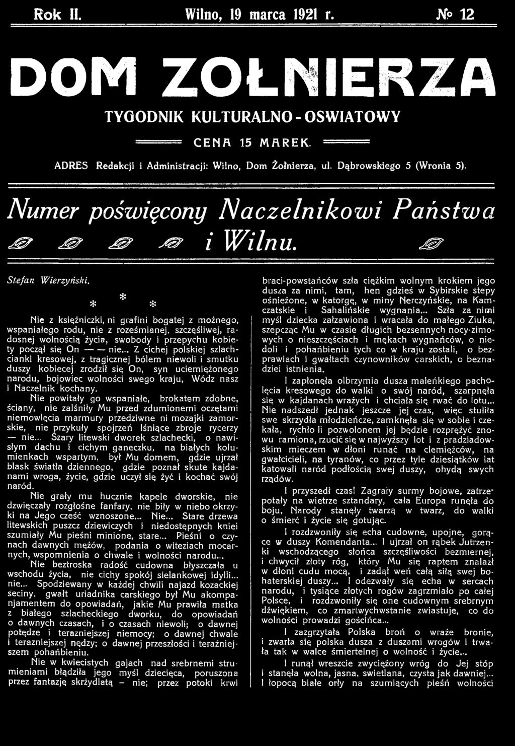 * * Nie z księżniczki, ni grafini bogatej z możnego, wspaniałego rodu, nie z roześmianej, szczęśliwej, radosnej wolnością życia, swobody i przepychu kobiety począł się O n nie.