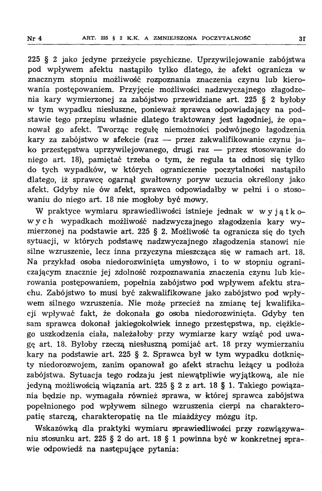 Nr 4 A R T. 225 2 K.K. A Z M N IE JS Z O N A P O C Z Y T A L N O ŚĆ 3r 225 2 jako jedyne przeżycie psychiczne.