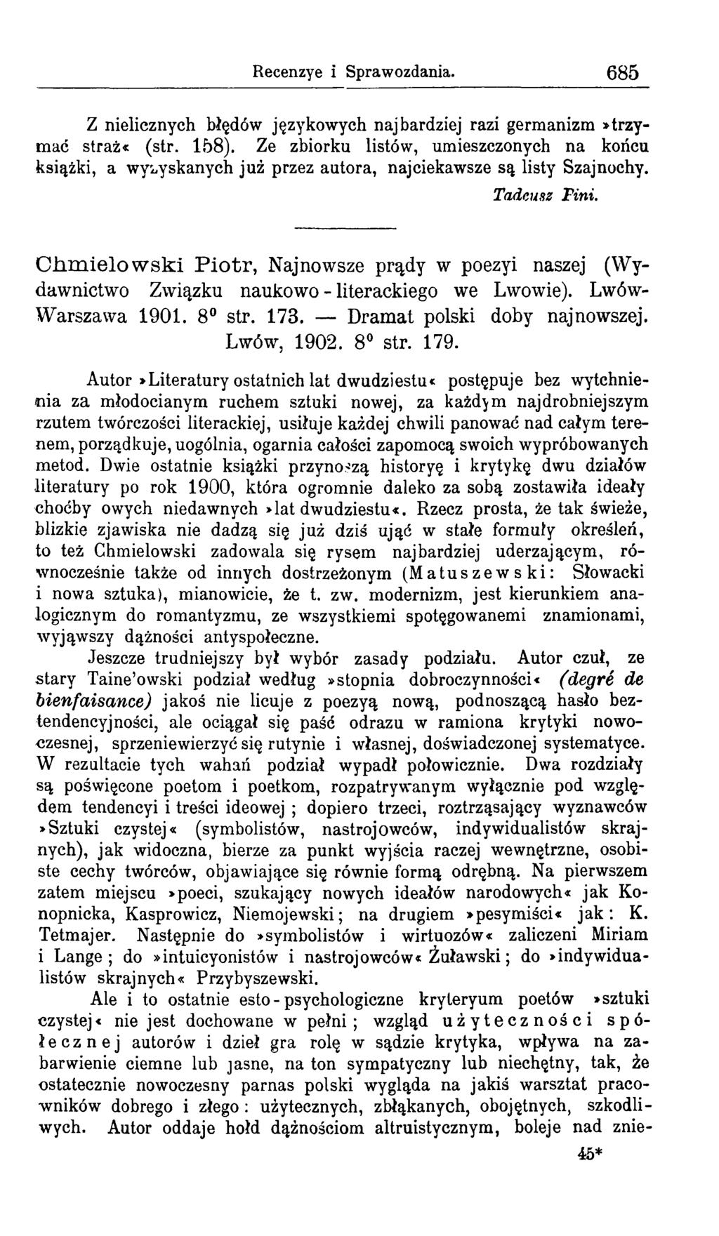 Recenzye i Sprawozdania. 685 Z nielicznych błędów językowych najbardziej razi germanizm»trzymać straż«(str. 158).