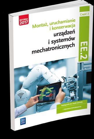 Duże zmiany! Technik mechatronik / mechatronik EE.02 Montaż, uruchamianie i konserwacja urządzeń i systemów mechatronicznych.