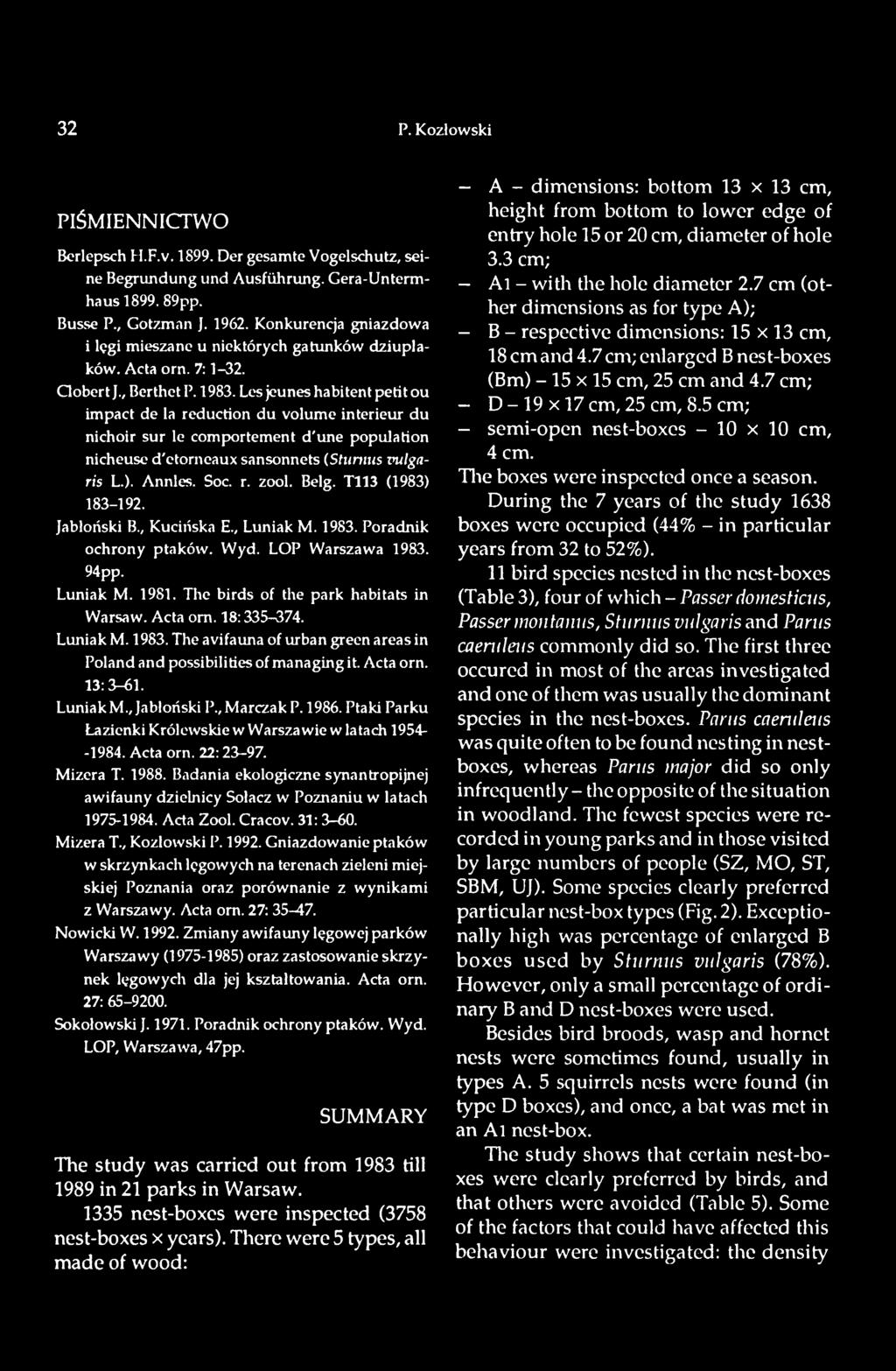 18:335-374. Luniak M. 1983. The avifauna of urban green areas in Poland and possibilities of managing it. Acta orn. 13:3-61. Luniak M., Jabłoński P., Marczak P. 1986.