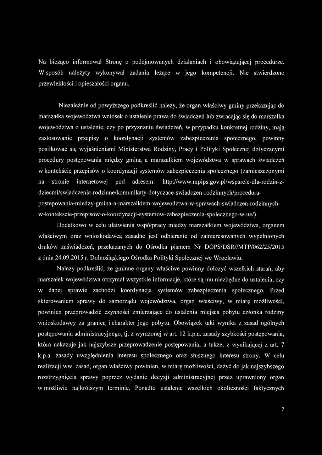 ustalenie, czy po przyznaniu świadczeń, w przypadku konkretnej rodziny, mają zastosowanie przepisy o koordynacji systemów zabezpieczenia społecznego, powinny posiłkować się wyjaśnieniami Ministerstwa